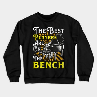 The Best Players Are On The Bench Pianist Pun Crewneck Sweatshirt